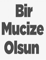 Bir Mucize Olsun