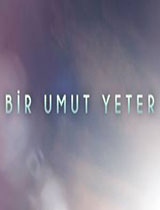 Bir Umut Yeter